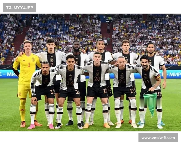 德国队换血策略下的阵容重塑与未来竞争力全面分析与展望